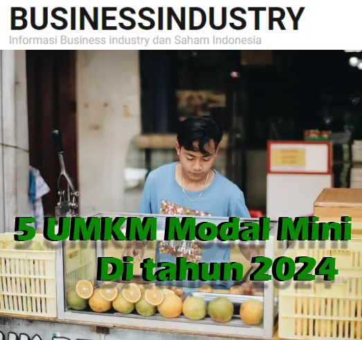 5 UMKM Modal Mini Di tahun 2024